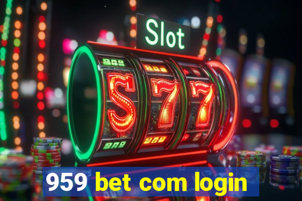 959 bet com login